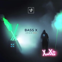 Bass X (Origin Mix)