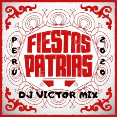 MiX Felices Fiestas Patrias - Perù 2020 Dj VictorMiX