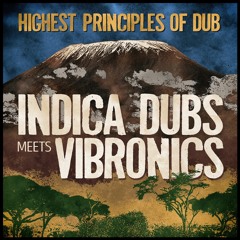 Indica Dubs meets Vibronics - Highest Principles Of Dub 2 x 12" LP [ISS080]