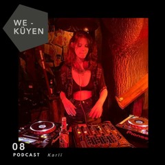 We Küyen Podcast #08 by Karlï