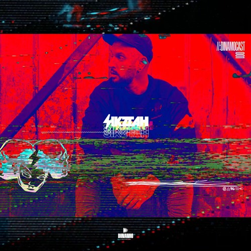 DINAMOCAST 001 by Sikztah ✖ 02 2021 ✖