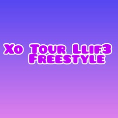 XO TOUR LliF3 Freestyle