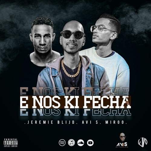 Avi S, Jeremy blijd, Miroo - E Nos Ki Fecha (2020)Free download