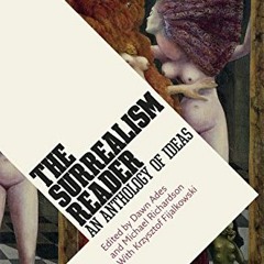 [GET] [EPUB KINDLE PDF EBOOK] The Surrealism Reader: An Anthology of Ideas by  Dawn A