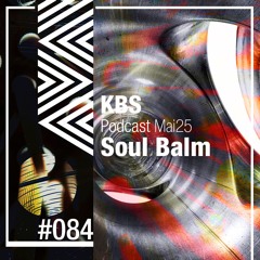 [Soul Balm] @ [KBS Podcast 084] [250516]