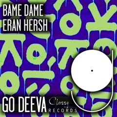 Eran Hersh - Bame Dame (Go Deeva Records)