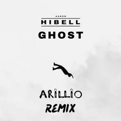 Aaron Hibell ft. HUMAN - Ghost (Arillio Remix) [EXCLUSIVE PREVIEW]