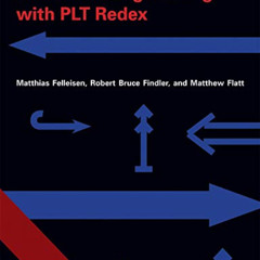 [FREE] EPUB 📜 Semantics Engineering with PLT Redex by  Matthias Felleisen,Robert Bru