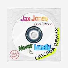 Jax Jones Feat Zoe Wees & Cascada - Never Be Lonely (DJ Arix 'Hands Up' Edit)