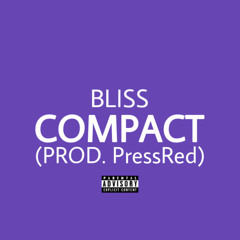 Compact - Bliss [PROD. PressRed]