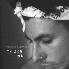 Touch Me