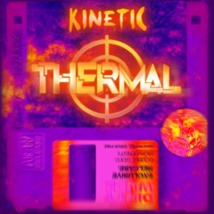 Kinetic - Thermal (FREE DL)