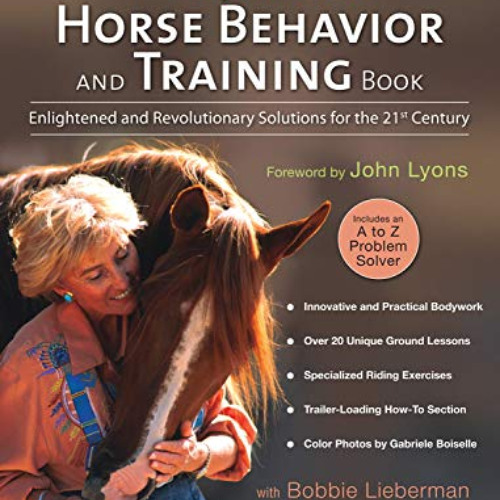 [Access] EPUB 🖌️ The Ultimate Horse Behavior and Training Book: Enlightened and Revo