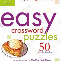 [DOWNLOAD] PDF 📩 The New York Times Easy Crossword Puzzles Volume 22: 50 Monday Puzz