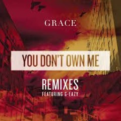 G Eazy & Grace - You don't own me (Soulful House Remake)
