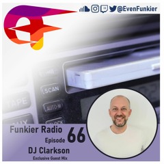 Funkier Radio Episode 66 - DJ Clarkson Guest Mix