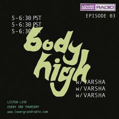 body high EP 03 — 6/17/21