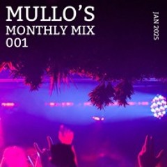 Mullo's Monthly Mix 001 [Jan 2025]