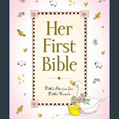 {READ} ⚡ Her First Bible (Baby’s First Series) PDF