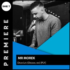 PREMIERE : Mr Morek - Drum Life (Original Mix)[PLY]
