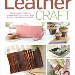 [Access] KINDLE 📍 Leather Craft: The Beginner's Guide to Handcrafting Contemporary B