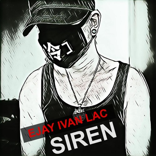 Ejay Ivan Lac - Siren