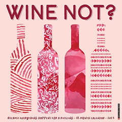 [Get] EPUB ✉️ Wine? Not 2023 Wall Calendar by  Willow Creek Press [PDF EBOOK EPUB KIN