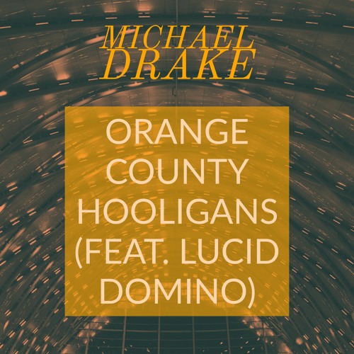 Orange County Hooligans (feat. Lucid Domino)