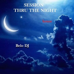 Session Thru The Night