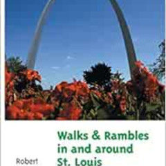 GET KINDLE 🧡 Walks and Rambles in and around St. Louis (Walks & Rambles) by Robert R