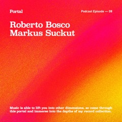 Portal Episode 08 by Markus Suckut and Roberto Bosco