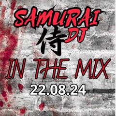 SAMURAI DJ. IN THE MIX. 22 08 24