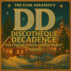 Festive Nu Disco House Party - Discothèque Decadence DD015
