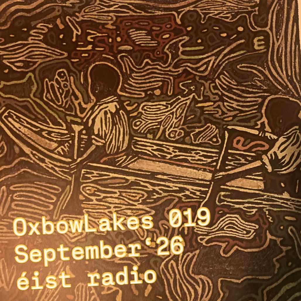 Oxbow lakes Ep. 19