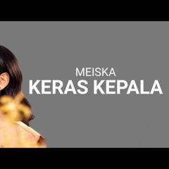 Meiska - Keras kepala 2024 [ RUDY R ] #Private