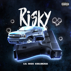 Lil Moe 6Blocka - Risky