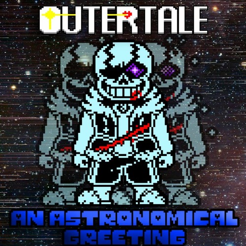 Outertale Last Constellations/Last Star Phase 3 An Astronomical Encounter