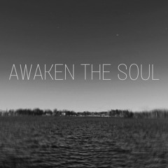 Awaken The Soul