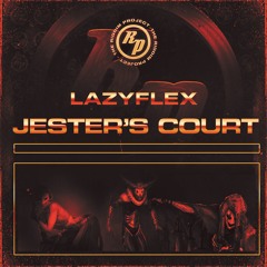 LAZYFLEX - Jester's Court