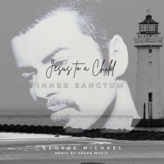 Inner Sanctum (Jesus To A Child) ARAPA Music Remix