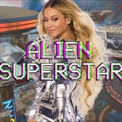 Beyoncé x F-Zero - ALIEN SUPERSTAR GX