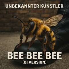 Bee Bee Bee (Oi Version)