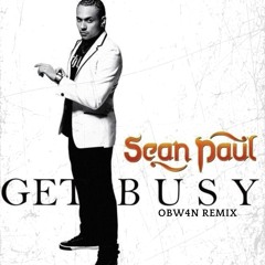 Sean Paul-Get Busy (OBW4N Remix)🚨FREE DOWNLOAD 🚨