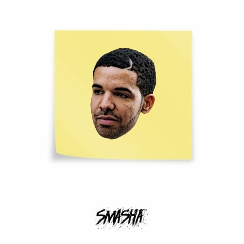 Drake "Sticky" SMASHA Edit