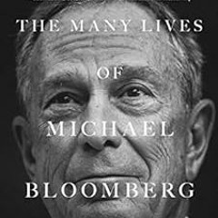 GET PDF EBOOK EPUB KINDLE The Many Lives of Michael Bloomberg by Eleanor Randolph 📑