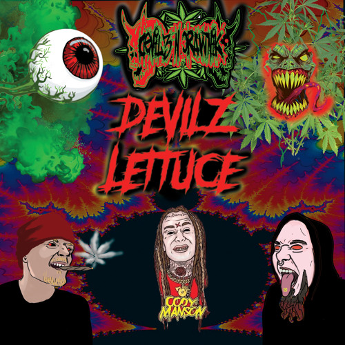 Devilz Lettuce FT. Cody Manson