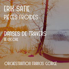 Pièces froides - Danses de travers - 3. Encore