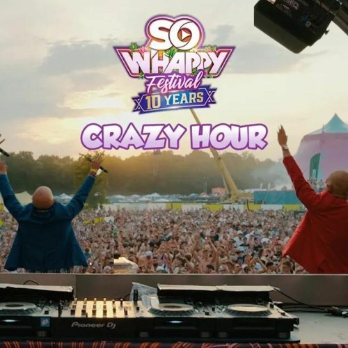 SO WHAPPY 2023 - CRAZY HOUR - PAPI JUMPER & FRIENDS