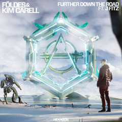 Földes & Kim Carell - Further Down The Road ft. J Fitz