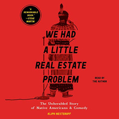 [DOWNLOAD] EPUB 🗃️ We Had a Little Real Estate Problem: The Unheralded Story of Nati